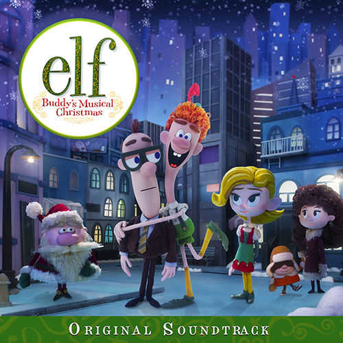 ‘Elf: Buddy’s Musical Christmas’ Soundtrack Released | Film Music Reporter