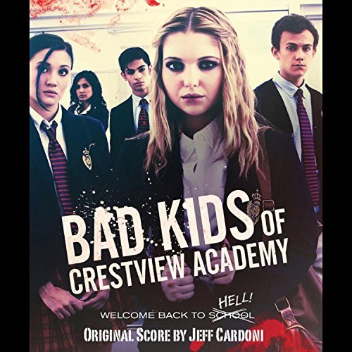 ‘bad Kids Of Crestview Academy Soundtrack Released Film Music Reporter