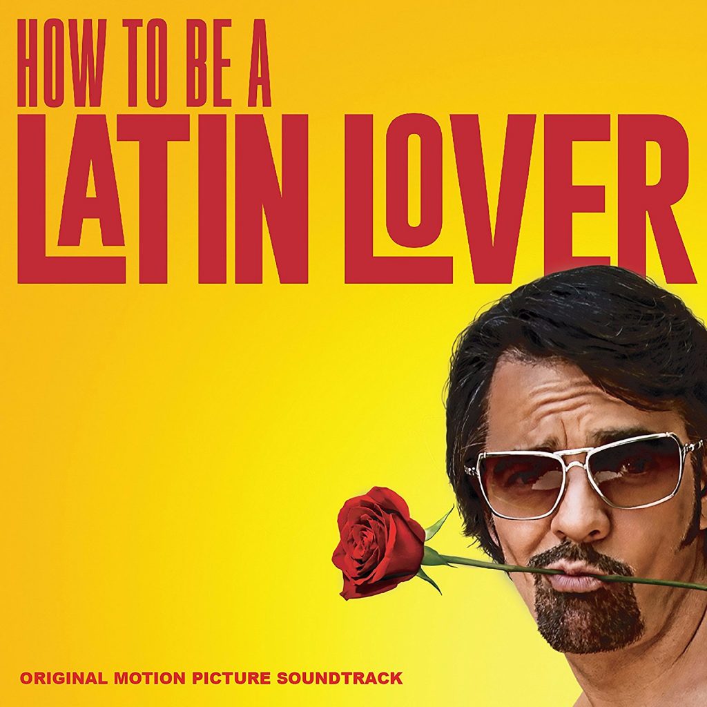 ‘How to Be a Latin Lover’ Soundtrack Announced | Film Music Reporter