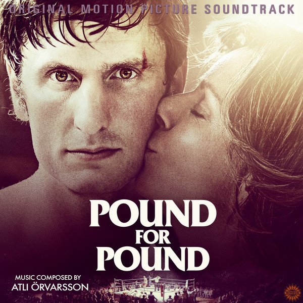 ‘pound For Pound Soundtrack Released Film Music Reporter