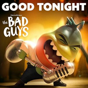 Original Song 'Good Tonight' from 'The Bad Guys' Released | Film Music  Reporter