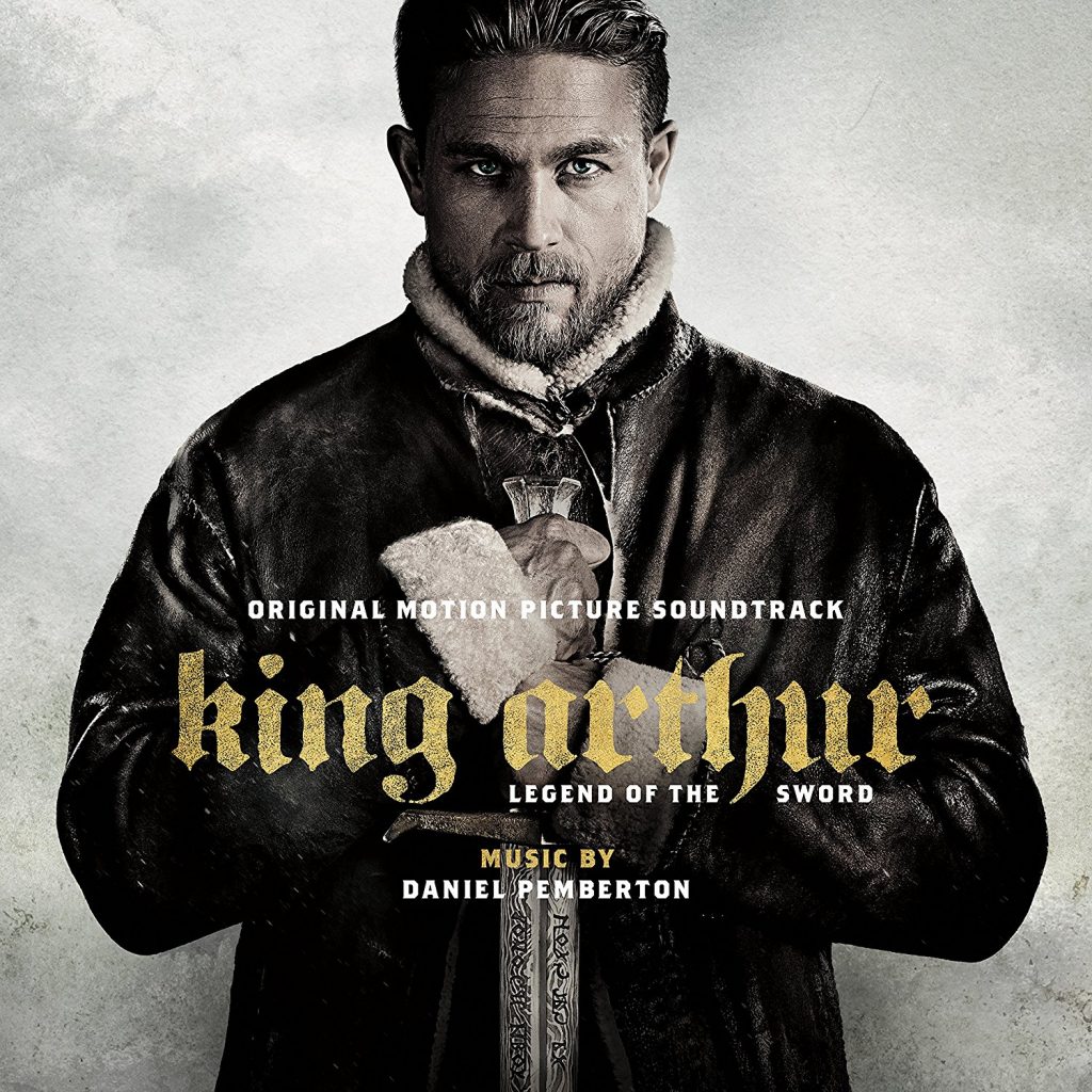 ‘King Arthur Legend of the Sword’ Soundtrack Details Film Music Reporter