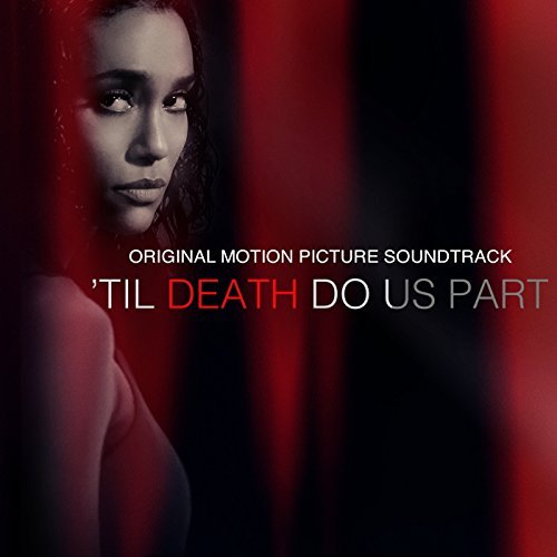 ”Til Death Do Us Part’ Soundtrack Details Film Music Reporter