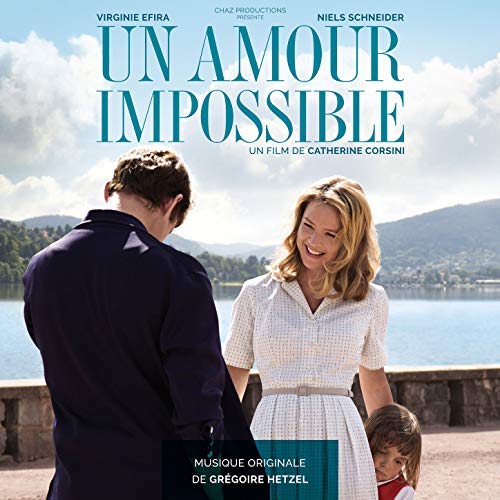 ‘an Impossible Love ‘un Amour Impossible Soundtrack Released Film Music Reporter