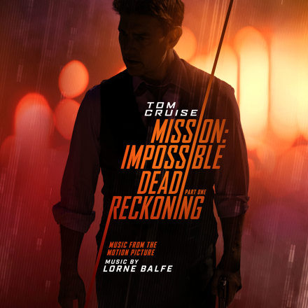 ‘Mission: Impossible – Dead Reckoning Part One’ Soundtrack Album ...