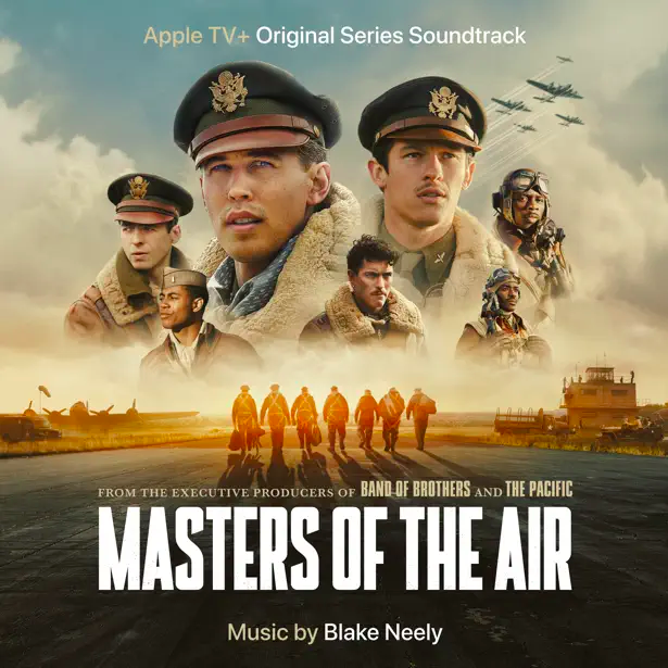 ‘Masters of the Air’ Soundtrack Album Details Film Music Reporter